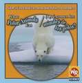 What Polar Animals Eat/Qu' Comen Los Animales de Los Polos?