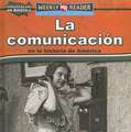 La Comunicacion en la Historia de America = Keeping in Touch in American History