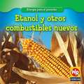 Etanol y Otros Combustibles Nuevos = Ethanol and Other New Fuels