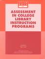 Assessment in College Library Instruction Programs