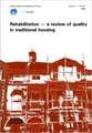 Rehabilitation - A Review of Quality in Traditional Housing: (Br 166)