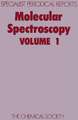 Molecular Spectroscopy: Volume 1