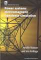 Power Systems Electromagnetic Transients Simulation