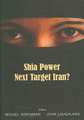 Shia Power: Next Target Iran?