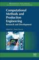 Computational Methods and Production Engineering: Research and Development