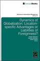 Dynamics of Globalization – Location–Specific Advantages or Liabilities of Foreignness?