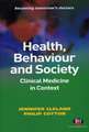 Health, Behaviour and Society: Clinical Medicine in Context