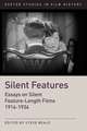 Silent Features: The Development of Silent Feature Films 1914-1934