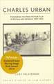 Charles Urban: Pioneering the Non-Fiction Film in Britain and America, 1897-1925