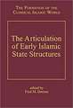 The Articulation of Early Islamic State Structures