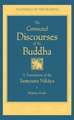 The Connected Discourse of the Buddha: A Translation of the Samyutta Nikaya