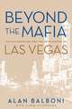 Beyond The Mafia: Italian Americans And The Development Of Las Vegas