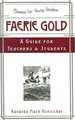 Faerie Gold a Guide for Teachers & Students