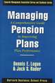 Managing Pension Plans:: A Comprehensive Guide to Improving Plan Performance