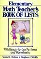 The Elementary Math Teacher′s Book Of Lists – With Ready–To–Use Patterns and Worksheets