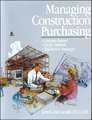 Managing Construction Purchasing – Contract Buyout; Qa/Qc Methods; Negotiation Strategies