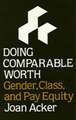 Doing Comparable Worth: Gender, Class, and Pay Equity