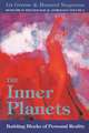 The Inner Planets: Building Blocks of Personal Reality