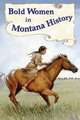 Bold Women in Montana History