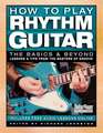 How to Play Rhythm Guitar: The Basics and Beyond