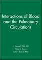 Interactions of Blood and the Pulmonary Circulation