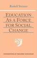 Education as a Force: As the Basis of Pedagogical Practice (Cw 306)