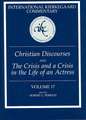 Christian Discourses and the Crisis and a Crisis in the Life of an Actress