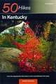 50 Hikes in Kentucky – From the Appalachian Mountains to the Land Between the Lakes