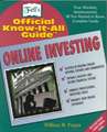 Fell's Online Investing: Your Absolute, Quintessential, All You Wanted to Know, Complete Guide