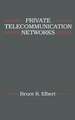 Private Telecommunication Networks