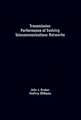 Transmission Performance of Evolving Telecommunications Networks