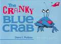 The Cranky Blue Crab: A Tale in Verse