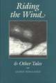 Riding the Wind and Other Tales