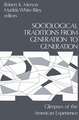 Sociological Traditions from Generation to Generation: Glimpses of the American Experience