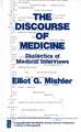 The Discourse of Medicine: Dialectics of Medical Interviews