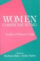 Women Communicating: Studies of Women's Talk