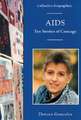 AIDS: Ten Stories of Courage