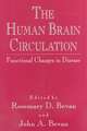 The Human Brain Circulation: Functional Changes in Disease