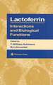 Lactoferrin: Interactions and Biological Functions