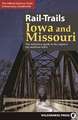 Rail-Trails Iowa and Missouri: The definitive guide to the regions top multiuse trails