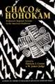 Chaco and Hohokam: Prehistoric Regional Systems in the American Southwest