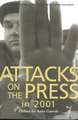 Attacks on the Press in 2001: A Worldwide Survey