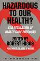 Hazardous to Our Health?: FDA Regulation of Health Care Products