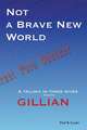 Not a Brave New World - Gillian