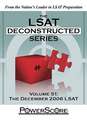 The LSAT Deconstructed Series, Volume 51: The December 2006 LSAT