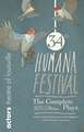 Humana Festival: The Complete Plays