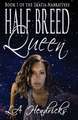 Half Breed Queen