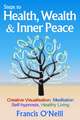 Steps to Health, Wealth & Inner Peace