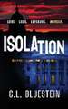 Isolation: Love, Loss, Leverage, Murder