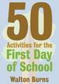 50 Activities for the First Day of School: Coming of Age in the 50's